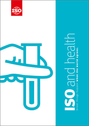 ISO and health – Great things happen when the world agrees