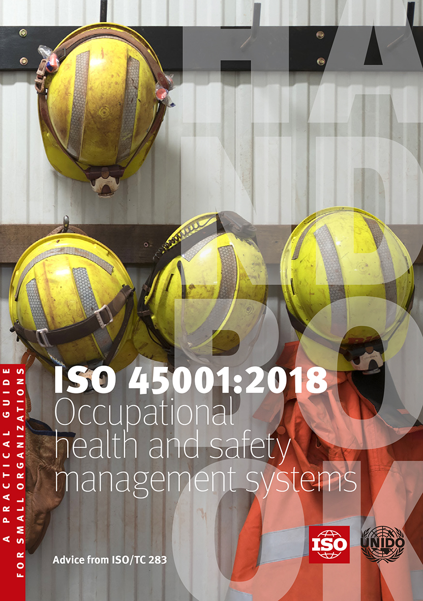 ISO 45001:2018 – Occupational health and safety management systems – A practical guide for small organizations