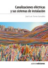 Canalizaciones eléctricas y sus sistemas de instalación