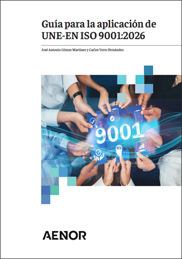Guía para la aplicación de UNE-EN ISO 9001:2026